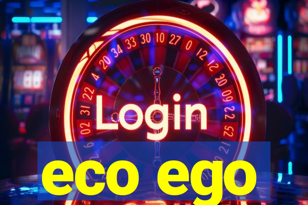 eco ego